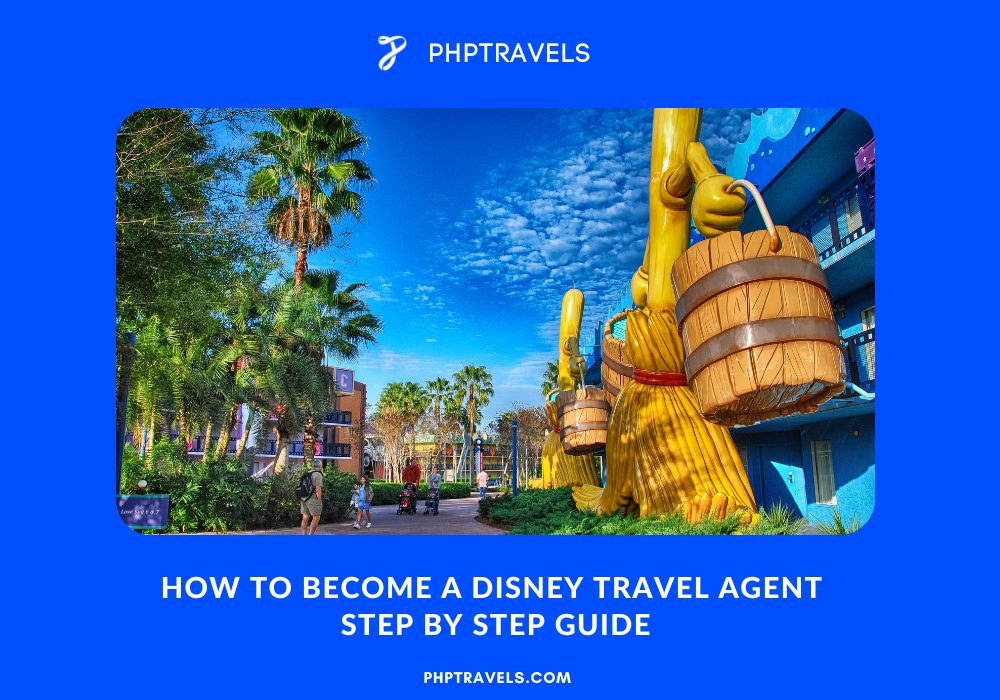 Steps To Becoming A Disney Travel Agent Future Skills